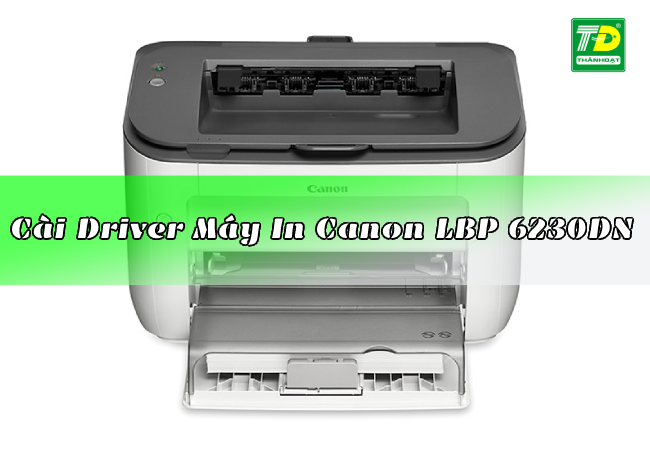 Làm thế nào để giải nén file driver máy in Canon LBP 6230DN?
