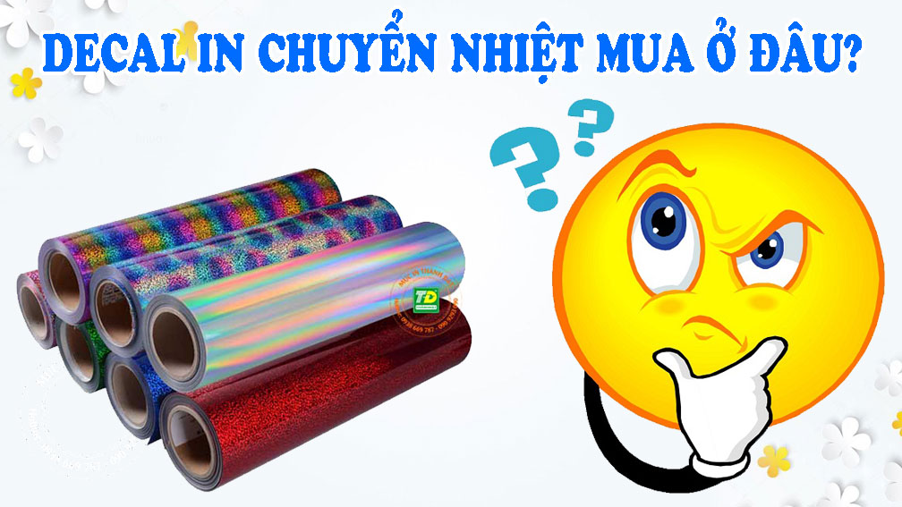 Giấy Decal Chuyển Nhiệt Mua Ở Đâu?